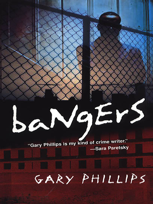 Title details for Bangers by Gary Phillips - Available